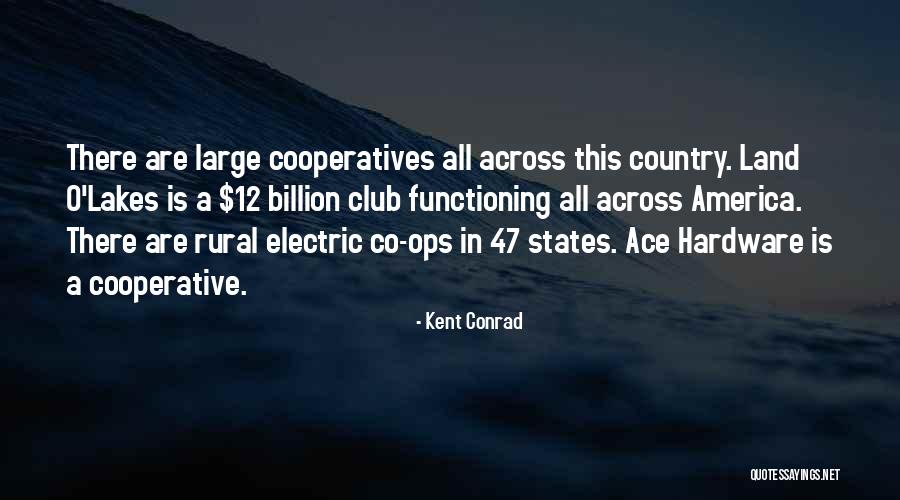 Ops Quotes By Kent Conrad Ops Quotes By Kent Conrad