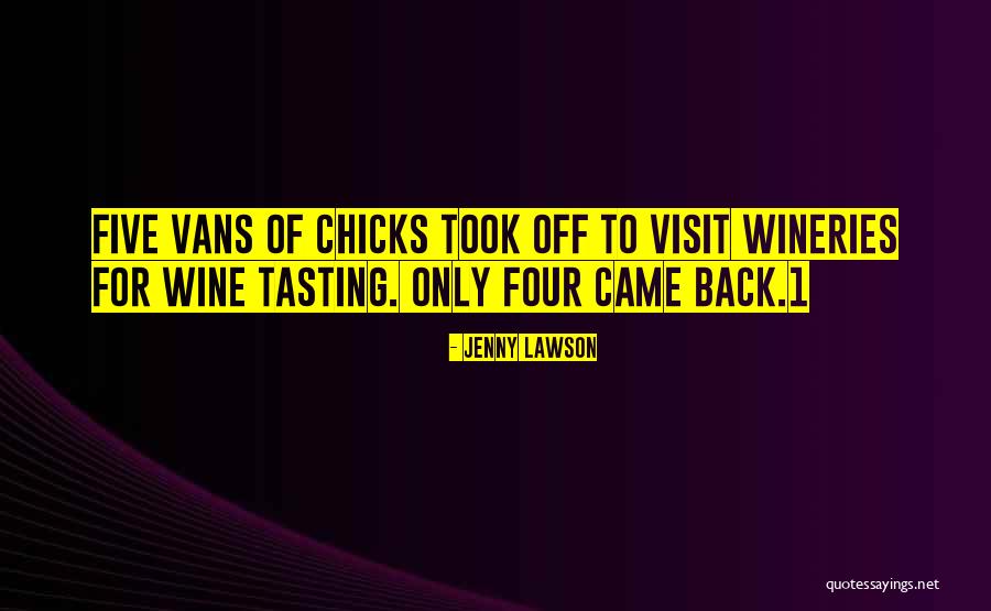 Opstal Wines Quotes By Jenny Lawson Opstal Wines Quotes By Jenny Lawson