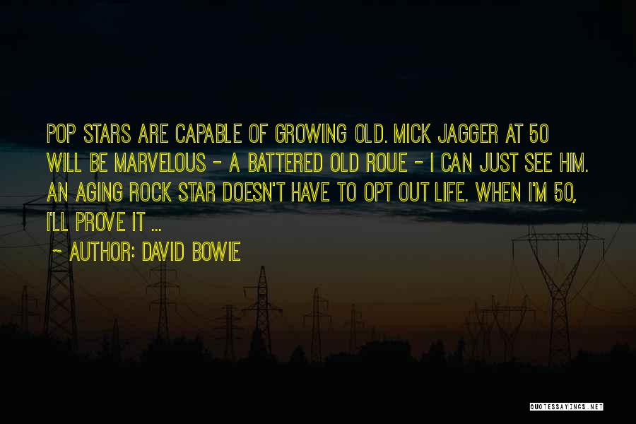 Opt Out Quotes By David Bowie