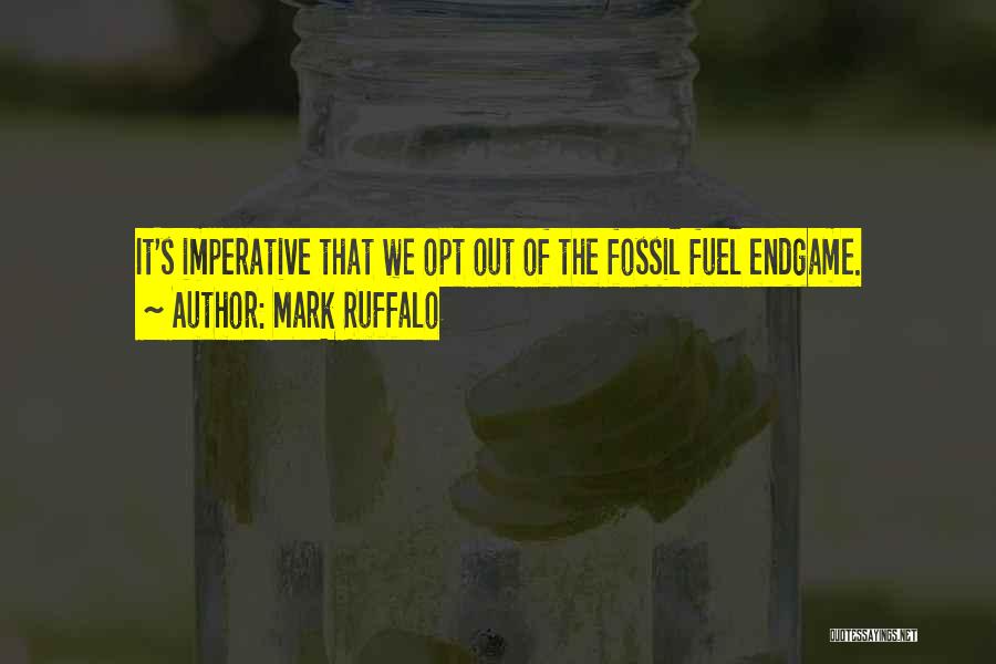 Opt Out Quotes By Mark Ruffalo