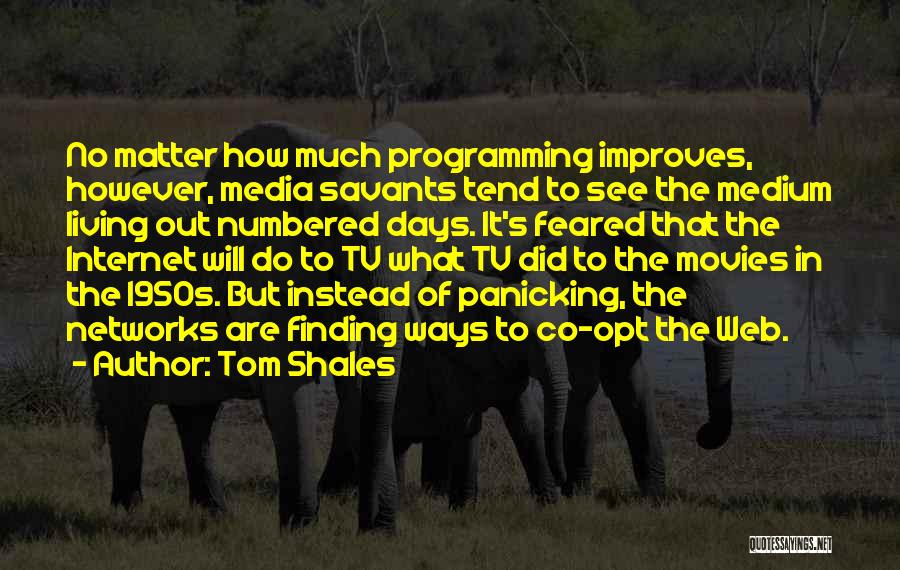 Opt Out Quotes By Tom Shales