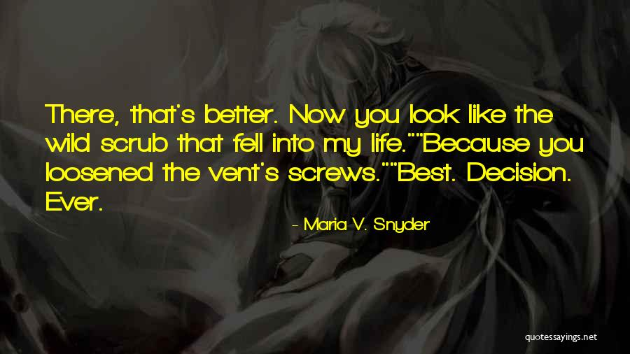 Opted Synonym Quotes By Maria V. Snyder Opted Synonym Quotes By Maria V. Snyder
