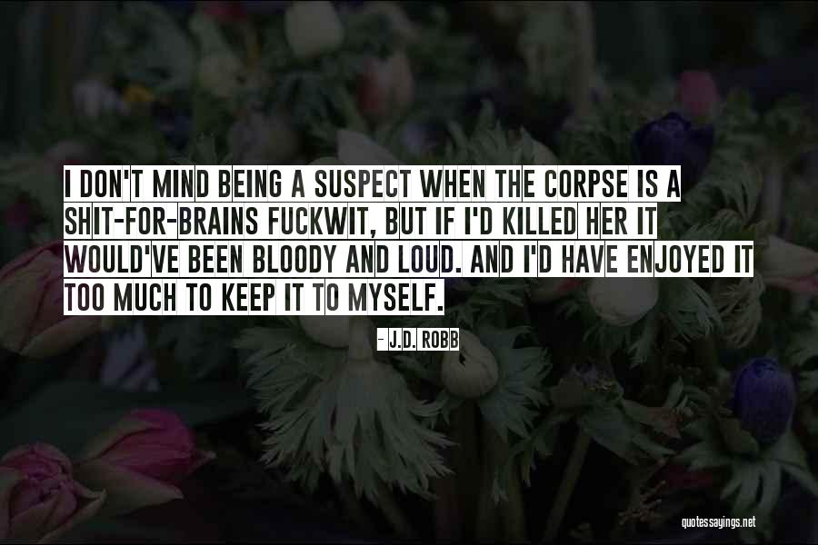 Optetime Quotes By J.D. Robb Optetime Quotes By J.D. Robb