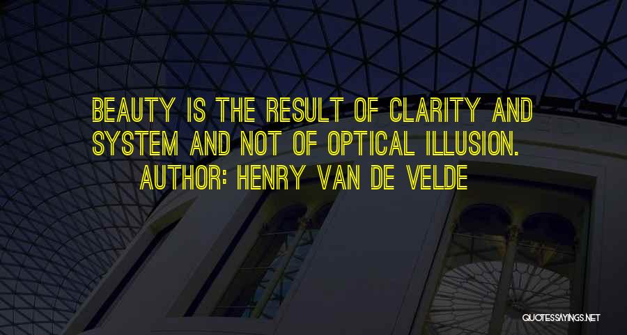 Optical Illusions Quotes By Henry Van De Velde