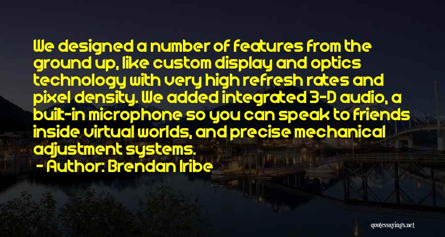 Optics Quotes By Brendan Iribe