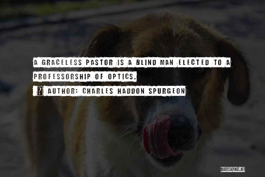 Optics Quotes By Charles Haddon Spurgeon