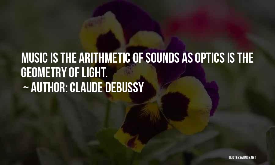 Optics Quotes By Claude Debussy