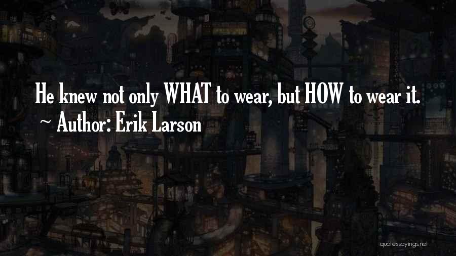Optics Quotes By Erik Larson