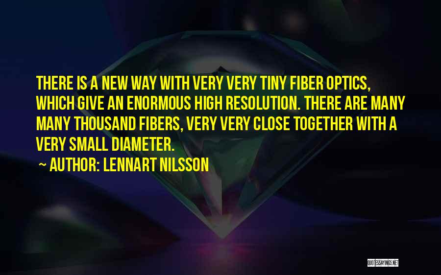 Optics Quotes By Lennart Nilsson