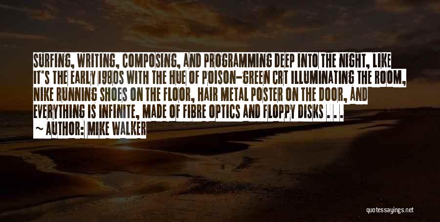 Optics Quotes By Mike Walker