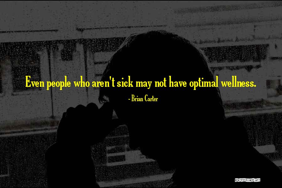 Optimal Health Quotes By Brian Carter Optimal Health Quotes By Brian Carter