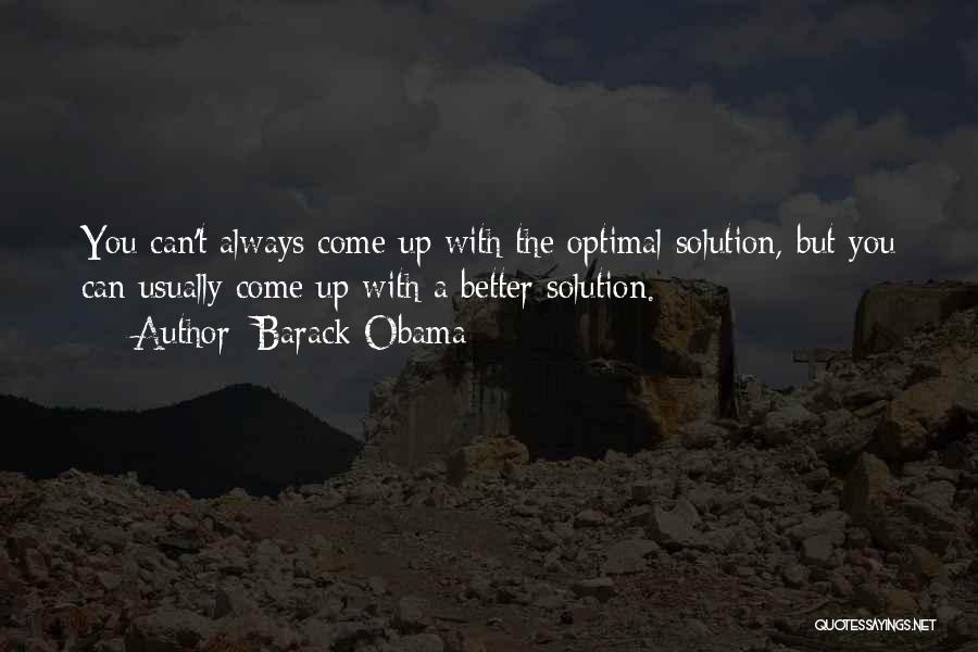 Optimal Solution Quotes By Barack Obama