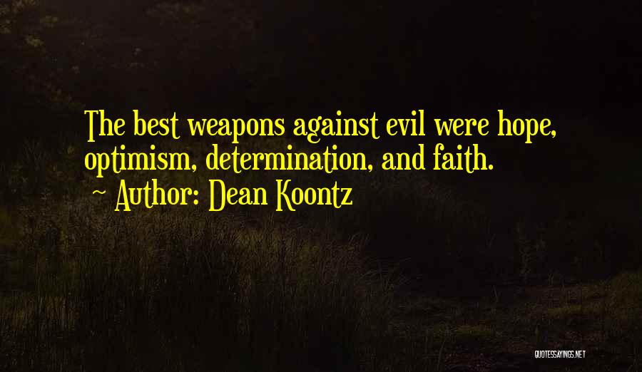 Optimism And Faith Quotes By Dean Koontz