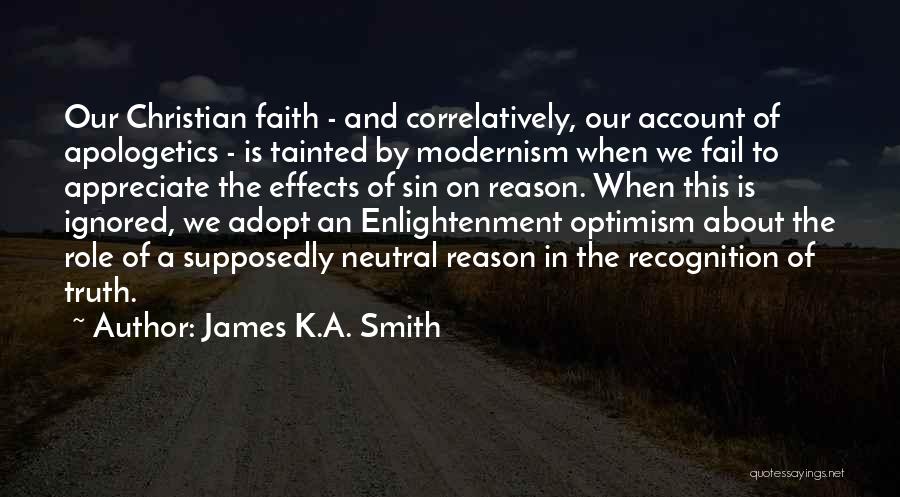 Optimism And Faith Quotes By James K.A. Smith