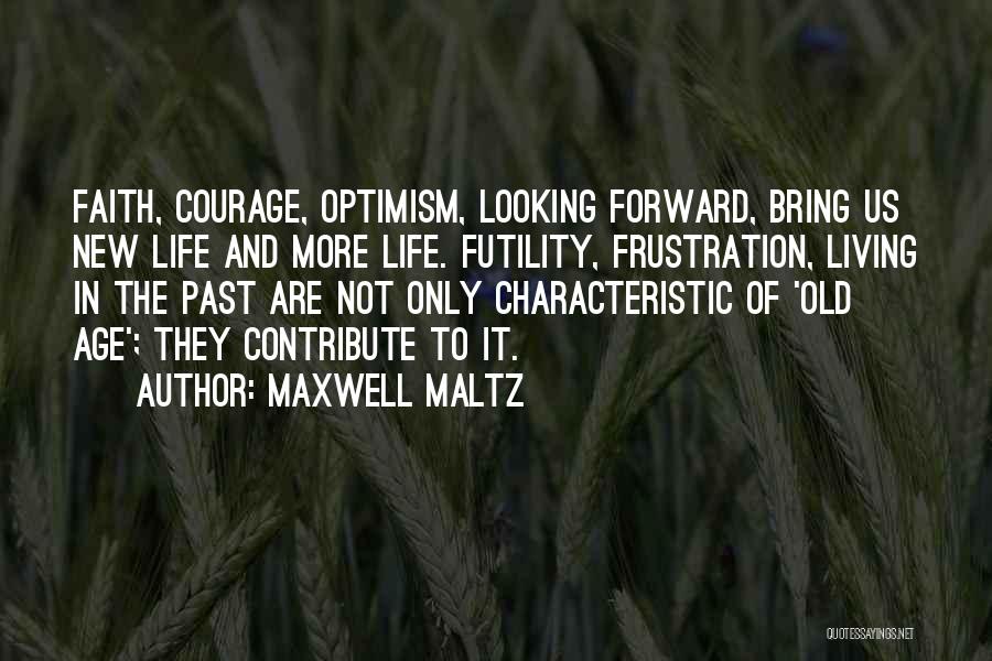 Optimism And Faith Quotes By Maxwell Maltz