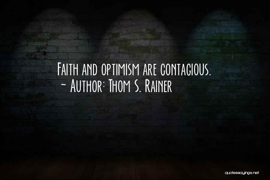 Optimism And Faith Quotes By Thom S. Rainer