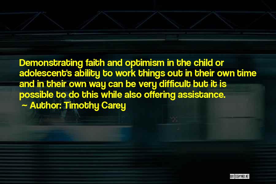 Optimism And Faith Quotes By Timothy Carey