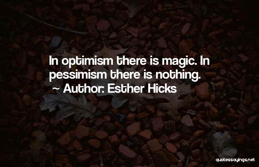 Optimism And Positivity Quotes By Esther Hicks