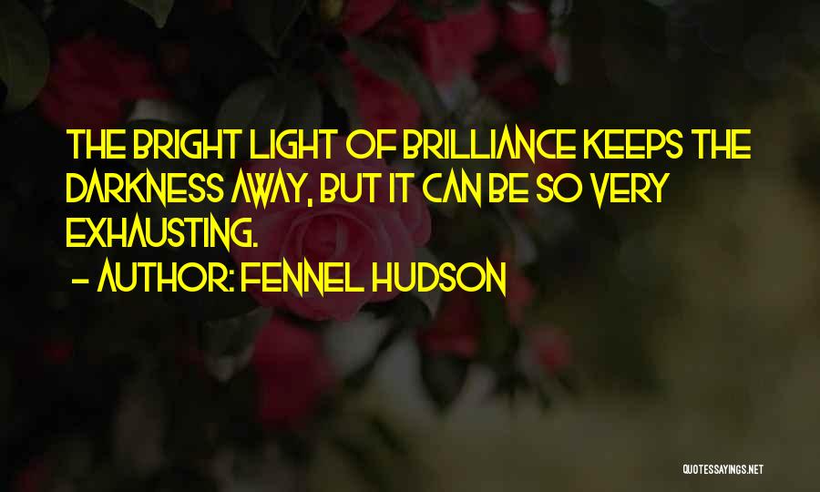 Optimism And Positivity Quotes By Fennel Hudson