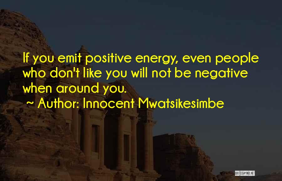 Optimism And Positivity Quotes By Innocent Mwatsikesimbe