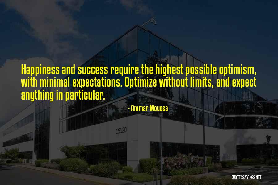 Optimism And Success Quotes By Ammar Moussa Optimism And Success Quotes By Ammar Moussa