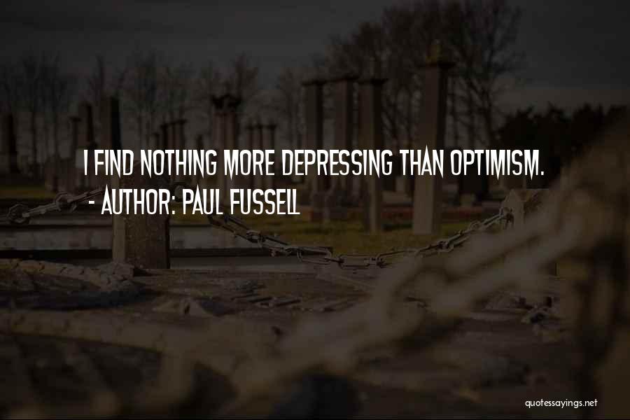 Optimism Humor Quotes By Paul Fussell