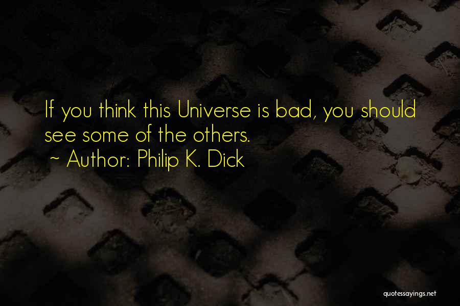 Optimism Humor Quotes By Philip K. Dick
