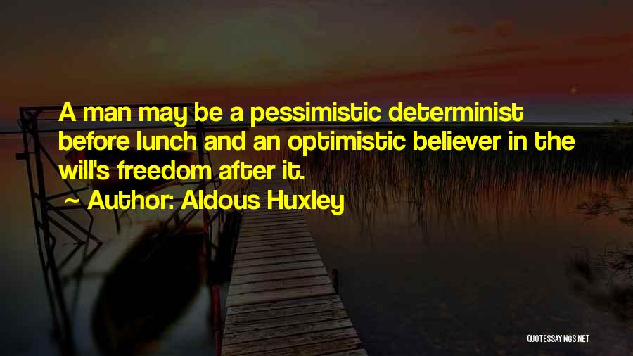 Optimism Over Pessimism Quotes By Aldous Huxley