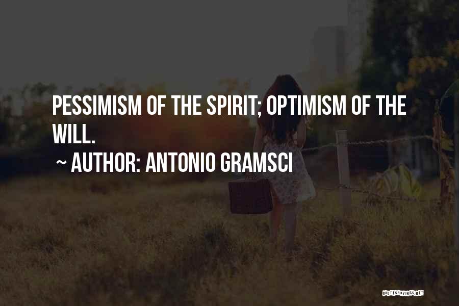 Optimism Over Pessimism Quotes By Antonio Gramsci