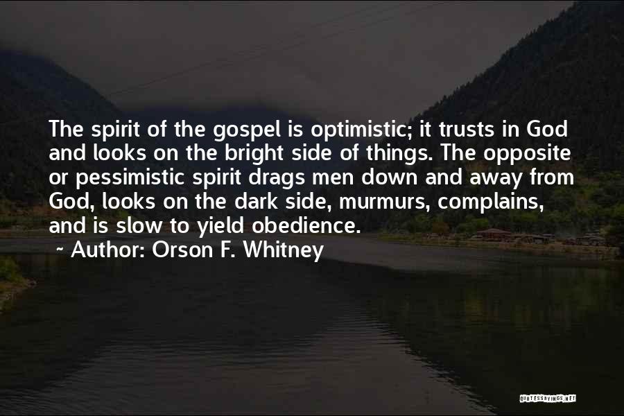 Optimism Over Pessimism Quotes By Orson F. Whitney
