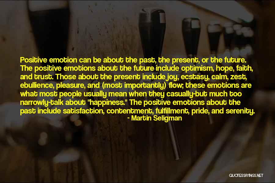 Optimism Trust And Self-confidence Quotes By Martin Seligman Optimism Trust And Self-confidence Quotes By Martin Seligman