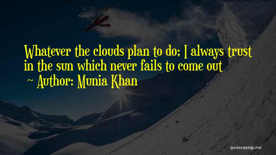 Optimism Trust And Self-confidence Quotes By Munia Khan