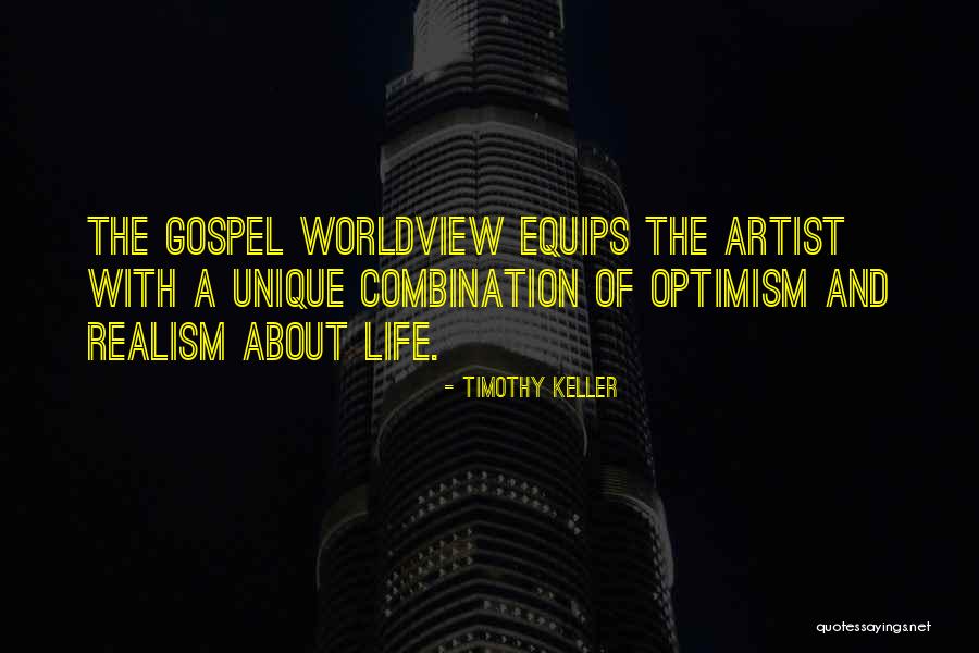 Optimism Vs Realism Quotes By Timothy Keller Optimism Vs Realism Quotes By Timothy Keller