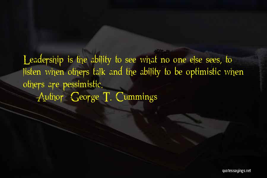 Optimistic And Pessimistic Quotes By George T. Cummings