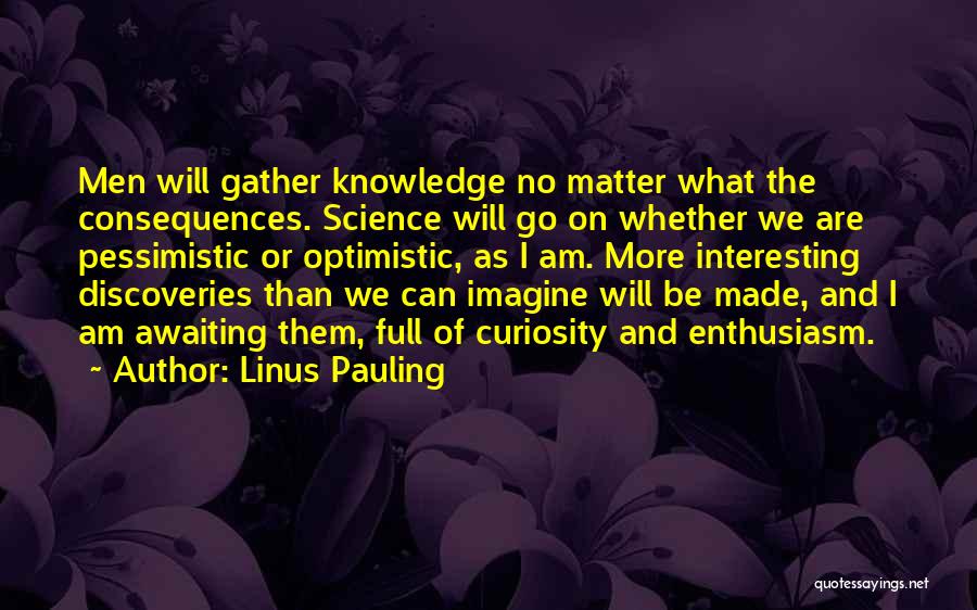 Optimistic And Pessimistic Quotes By Linus Pauling