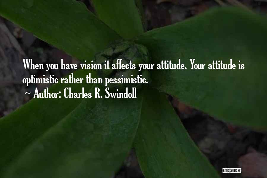 Optimistic Attitude Quotes By Charles R. Swindoll