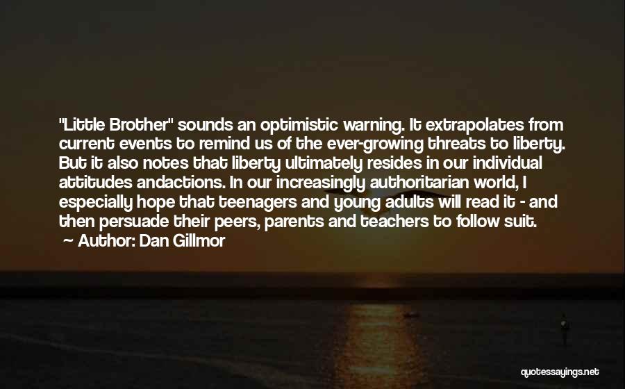 Optimistic Attitude Quotes By Dan Gillmor