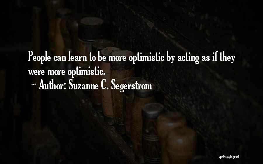 Optimistic Attitude Quotes By Suzanne C. Segerstrom