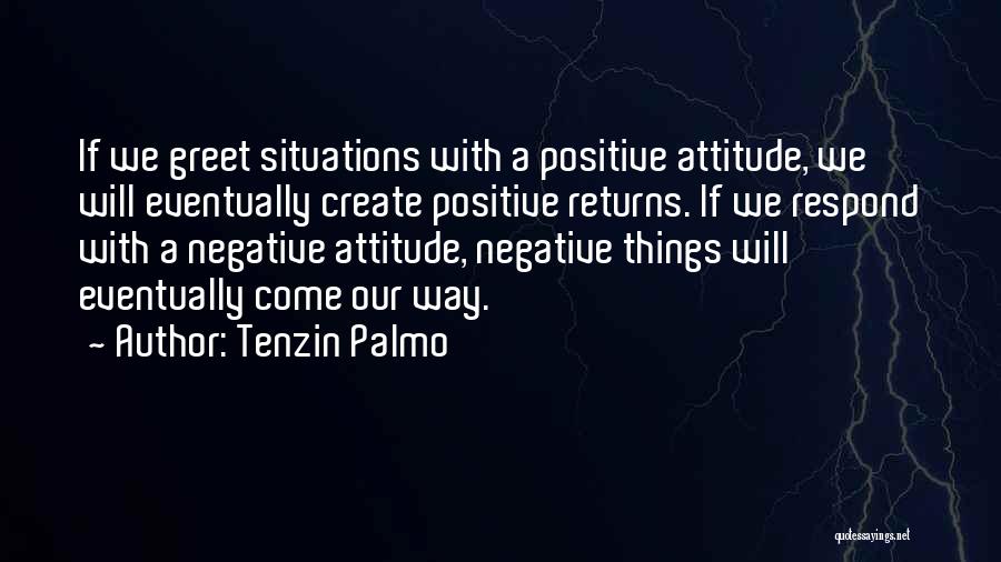 Optimistic Attitude Quotes By Tenzin Palmo