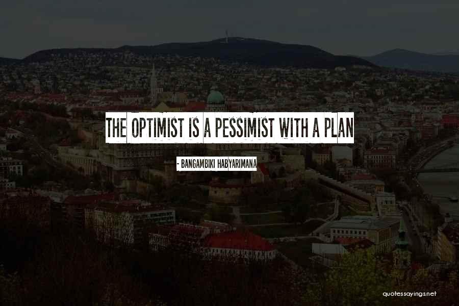 Optimistic Future Quotes By Bangambiki Habyarimana Optimistic Future Quotes By Bangambiki Habyarimana