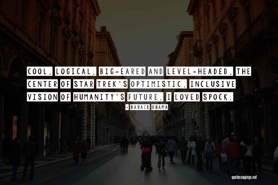 Optimistic Future Quotes By Barack Obama Optimistic Future Quotes By Barack Obama