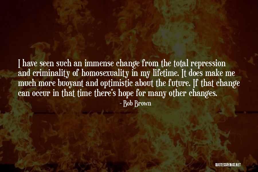 Optimistic Future Quotes By Bob Brown