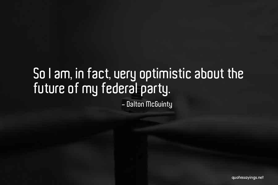 Optimistic Future Quotes By Dalton McGuinty