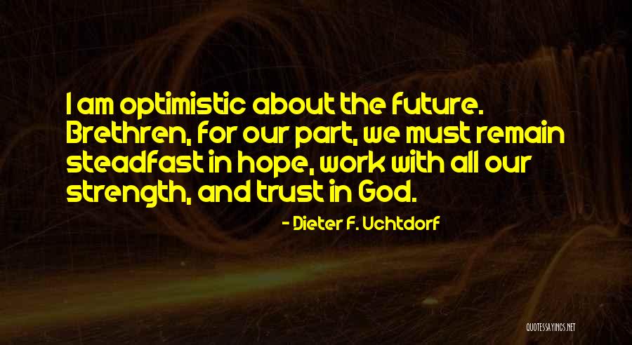 Optimistic Future Quotes By Dieter F. Uchtdorf