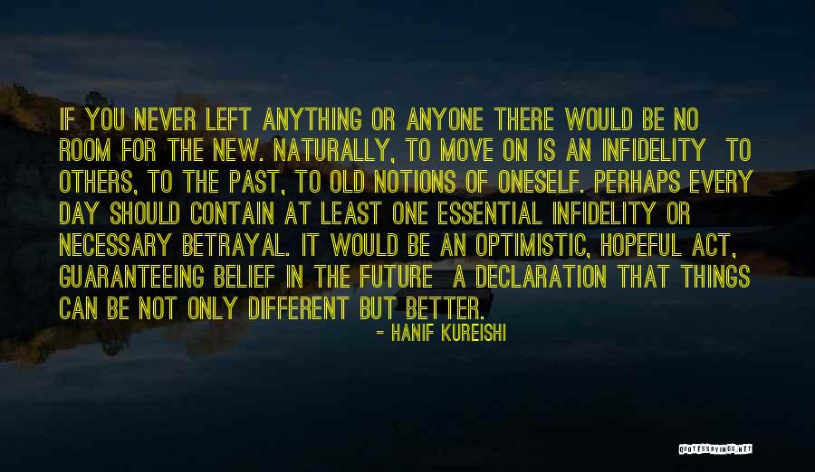 Optimistic Future Quotes By Hanif Kureishi Optimistic Future Quotes By Hanif Kureishi