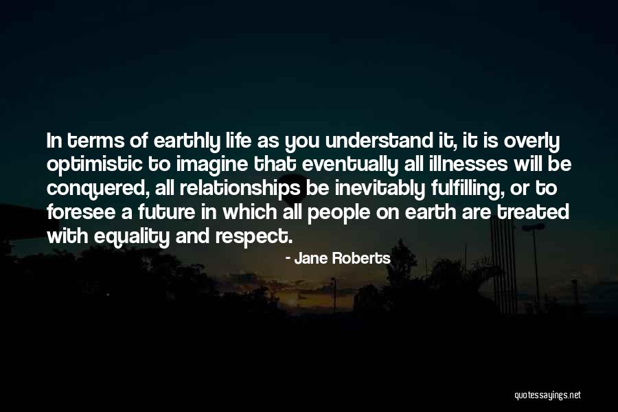 Optimistic Future Quotes By Jane Roberts