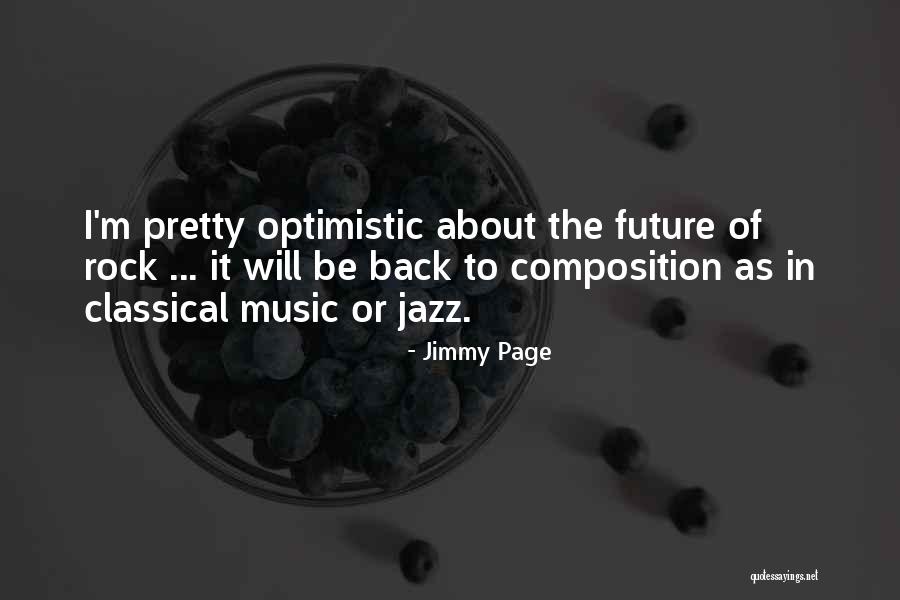 Optimistic Future Quotes By Jimmy Page