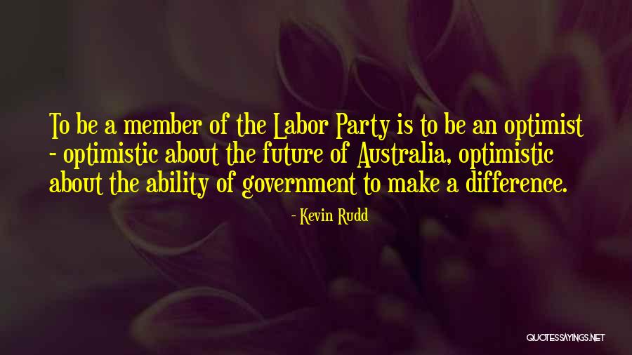 Optimistic Future Quotes By Kevin Rudd