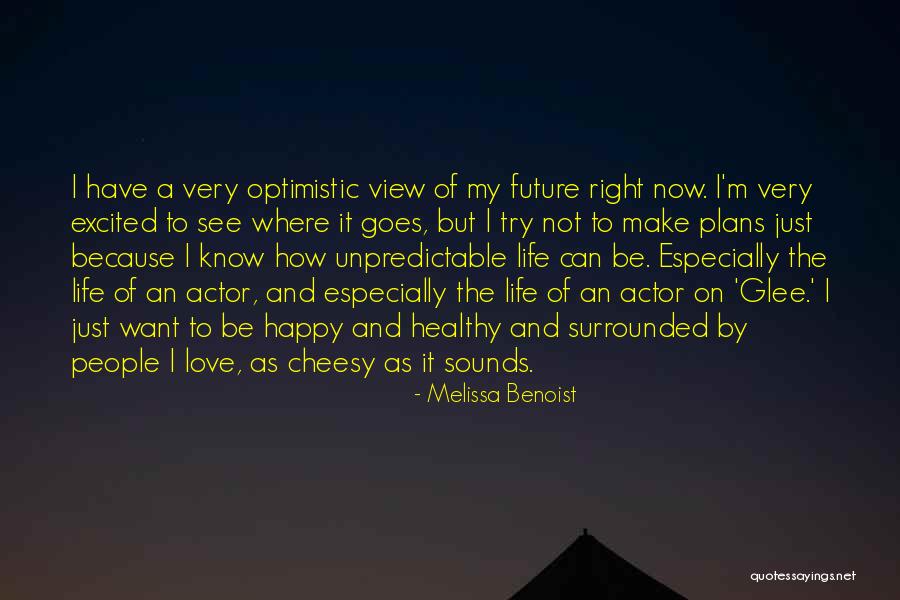 Optimistic Future Quotes By Melissa Benoist