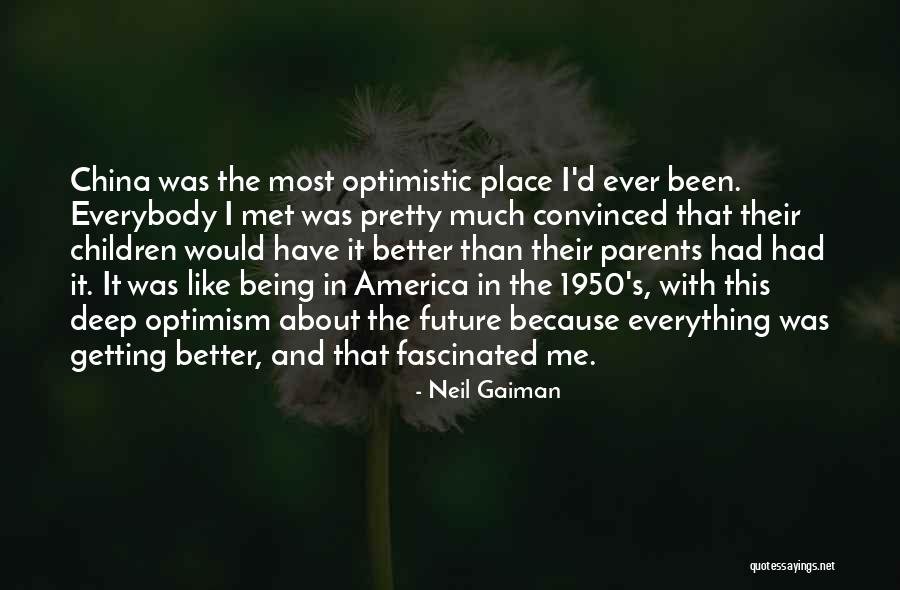 Optimistic Future Quotes By Neil Gaiman